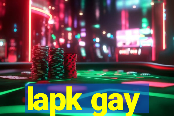 lapk gay